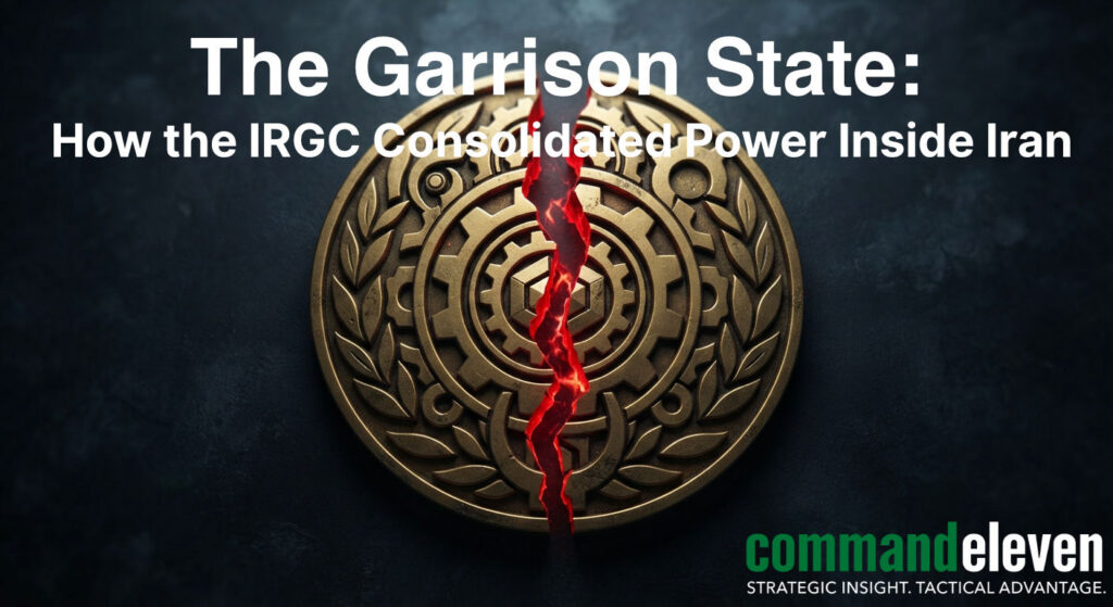 The Garrison State: How the IRGC Consolidated Power Inside Iran