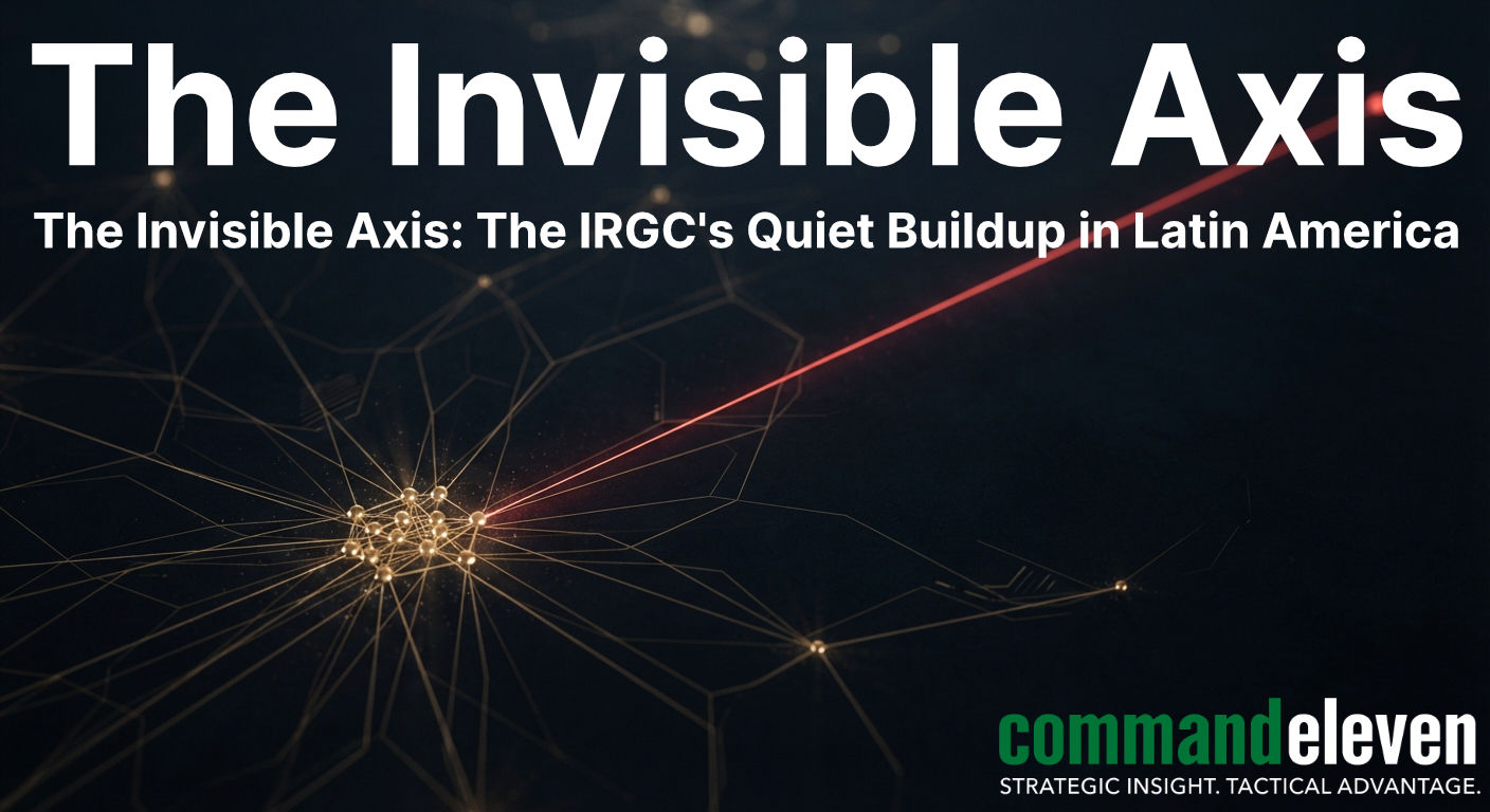 The Invisible Axis: The IRGC's Quiet Buildup in Latin America