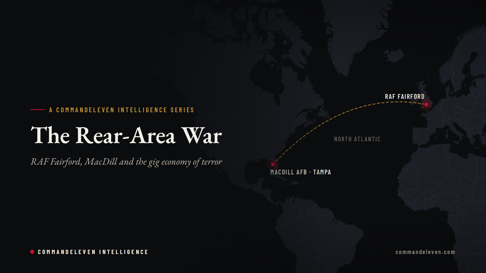 Rear Area War - RAF Fairford & MacDill AFB