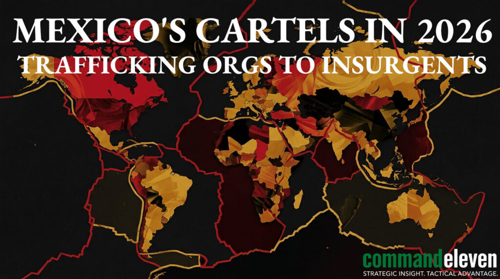 Mexico's Cartels in 2026 - Trafficking Orgs to Insurgents